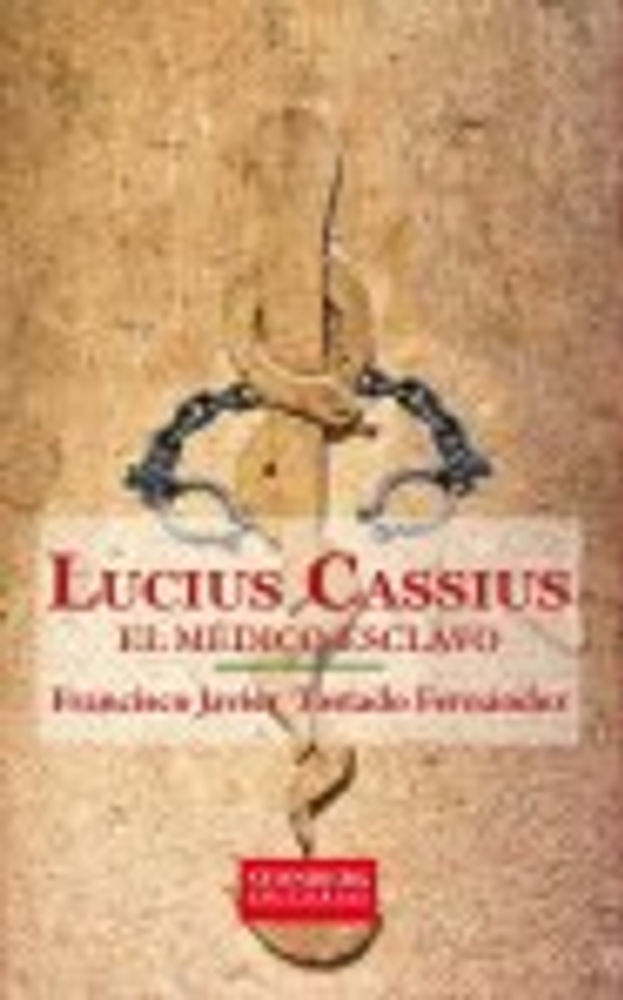 Lucuis Cassius, el médico esclavo