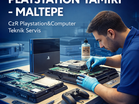İstanbul Maltepe PlayStation tamiri CzR Playstation teknik servis PS4 ve PS5 onarımı