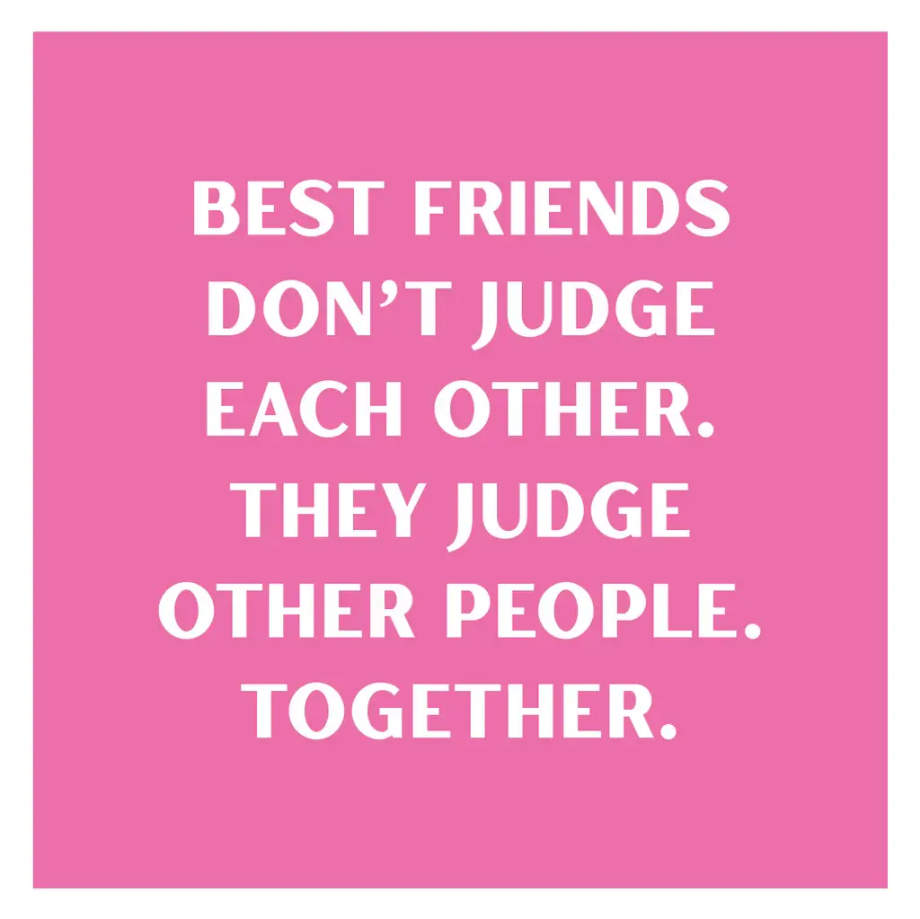 "Best Friends Don't Judge Each Other" Cocktail Napkin