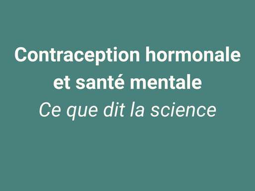 Contraception hormonale et santé mentale : ce que dit vraiment la science
