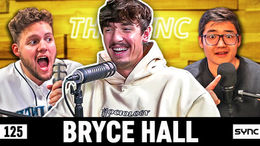 BRYCE HALL PODCAST!