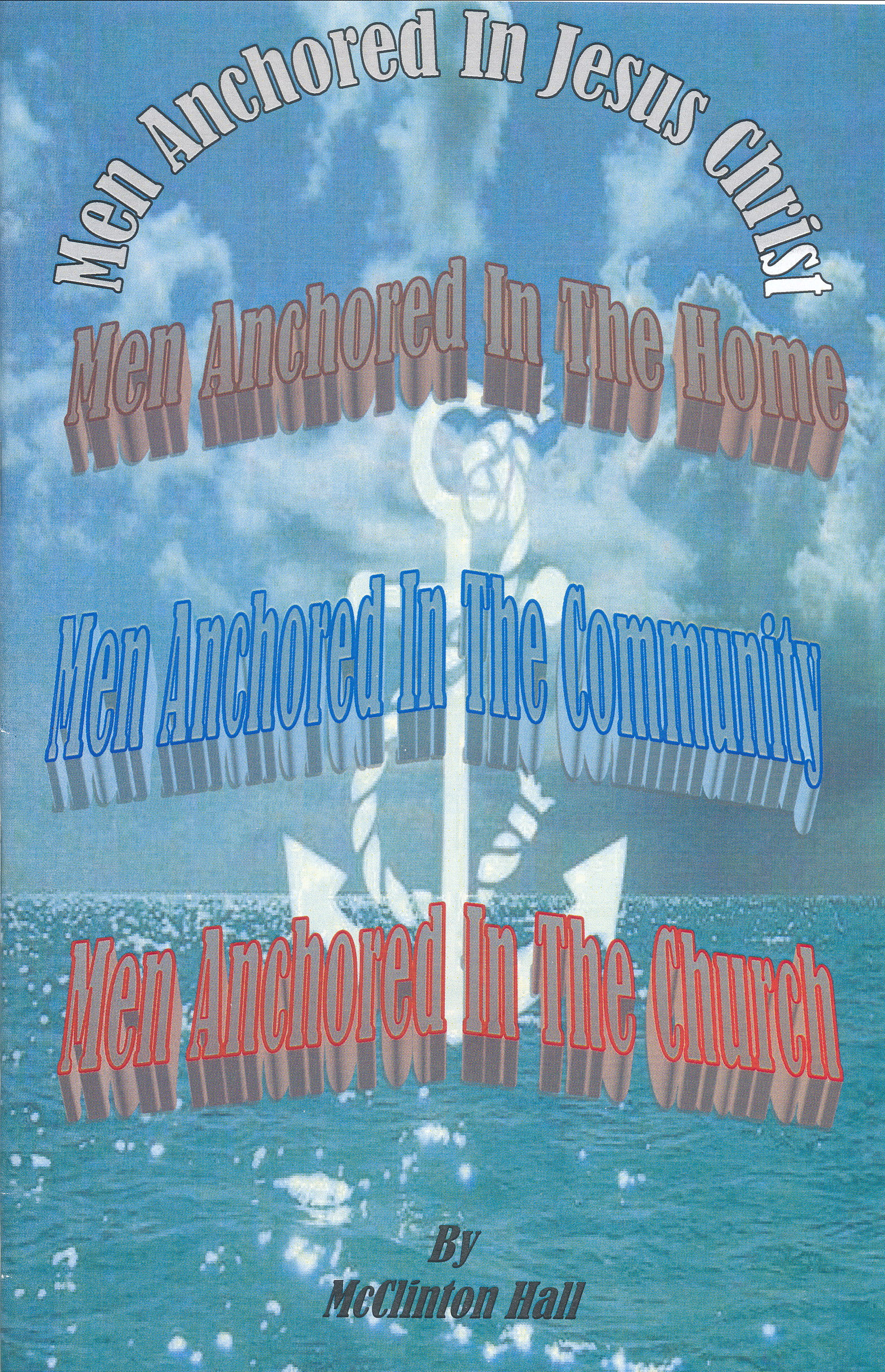 Men Anchored In Jesus Christ