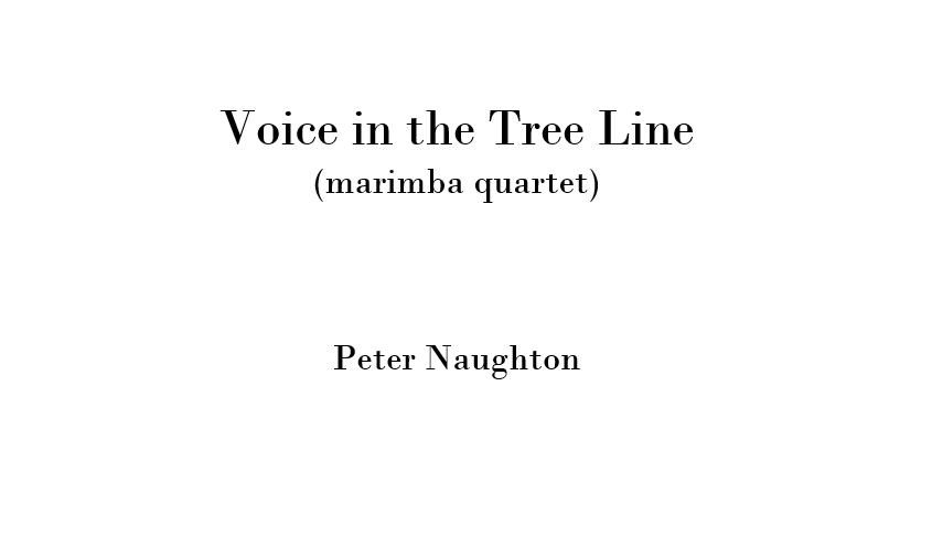 Voice in the Tree Line for marimba quartet