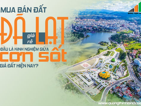 kinh nghiệm mua bán đất Đà Lạt giá rẻ