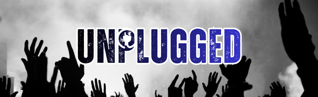 Unplugged [Music Showcase]