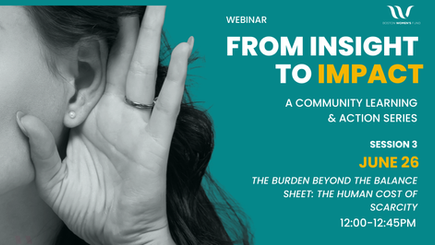 RSVP for June 26 From Insight to Impact Webinar — "The Burden Beyond the Balance Sheet: The Human Cost of Scarcity"