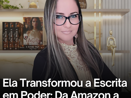 Ela Transformou a Escrita em Poder: Da Amazon a Paris e Dubai 🤔🤔