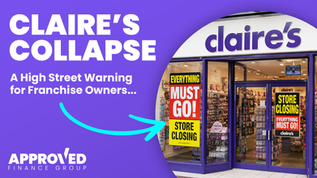 Claire’s Store Closures 2026: What UK Franchise Owners Must Learn About Cash Flow and Finance