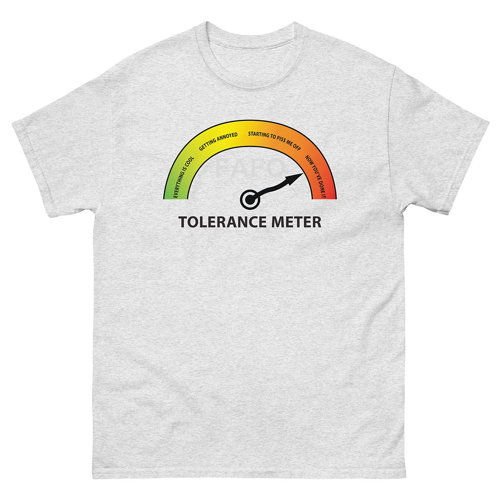 Thumbnail: FAFO Tolerance Meter - Unisex classic tee