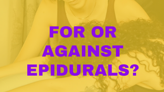 ✨For or Against epidurals?✨