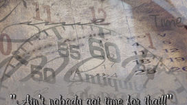 Ain’t Nobody Got Time for That!