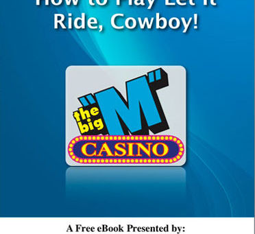How to Play Let It Ride, Cowboy!