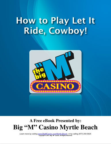 How to Play Let It Ride, Cowboy!