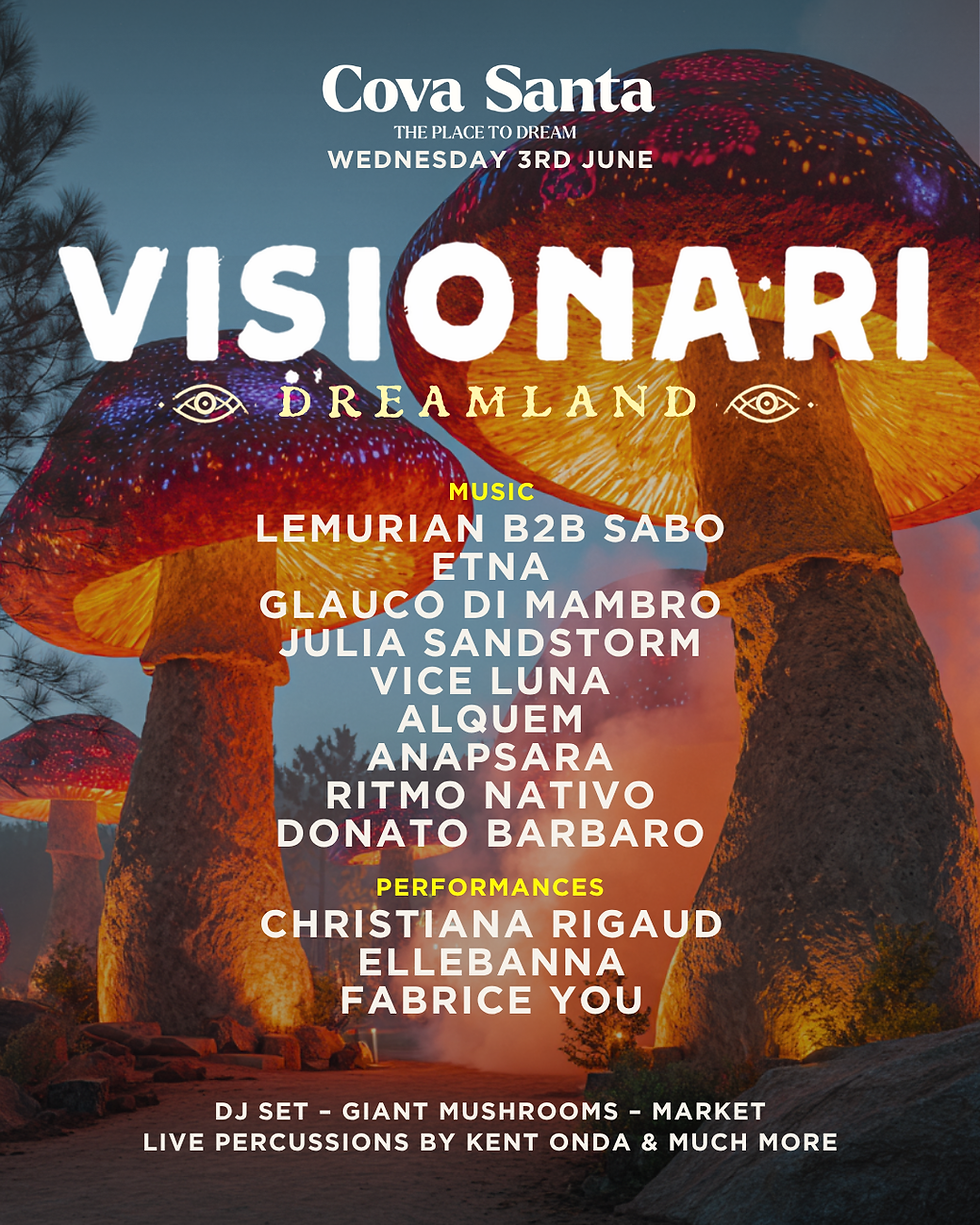 Visionari @Cova Santa / Dreamland