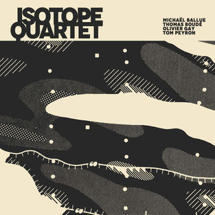 ISOTOPE QUARTET [Pochette d'album]