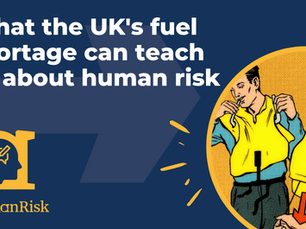 What the UK's fuel shortage can teach us about human risk