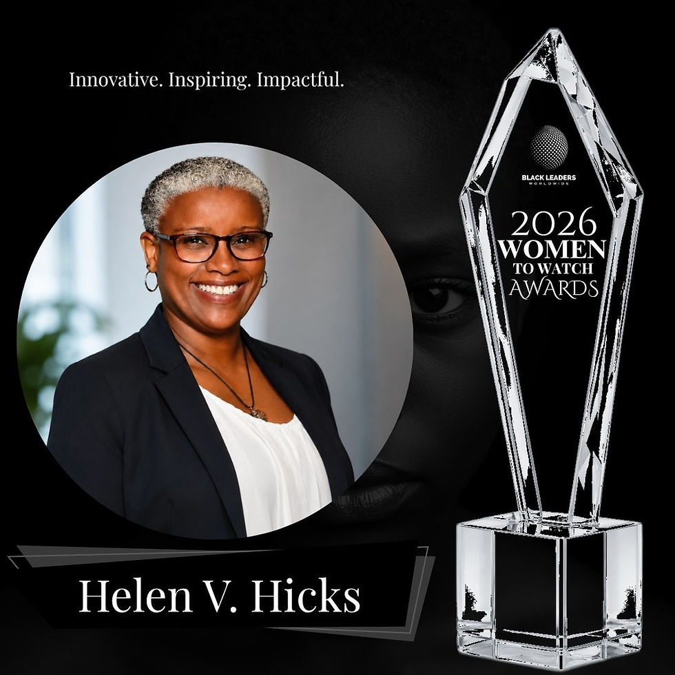 Black Leaders Worldwide honors Helen V. Hicks, 2026 Women To Watch Awards
