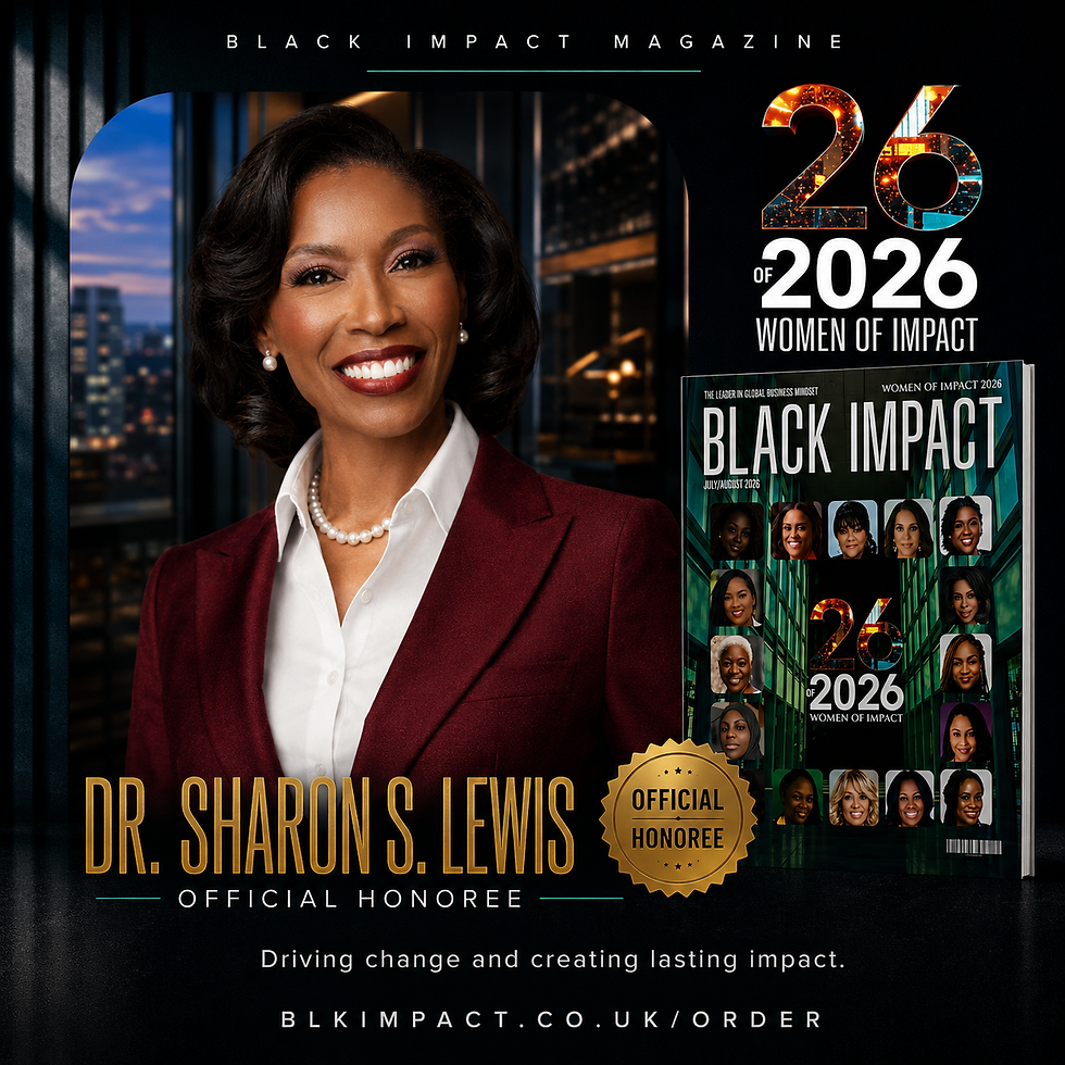 Dr. Sharon S. Lewis Named On Black Impact Magazine's 26 Of 2026 Women Of Impact List