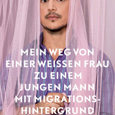 Mein Weg von einer weissen Frau zu einem jungen Mann mit Migrationshintergrund