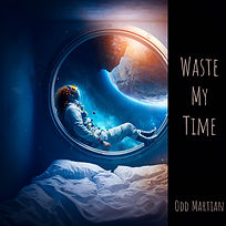 Waste My Time Cover Art Cover Art by Odd Martian