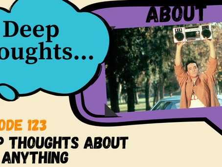 123: Say Anything: Deep Thoughts About Romance, Masculinity, and Gen X Nostalgia for Boom Boxes