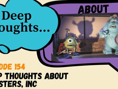 154: Monsters, Inc: Deep Thoughts About Post-9/11 Mental Health, Furry Animation, and Tidy Storytelling