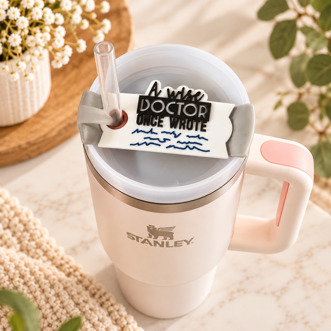 Doctor Stanley tumbler topper for 30oz and 40oz cups featuring A Wise Doctor Once Wrote