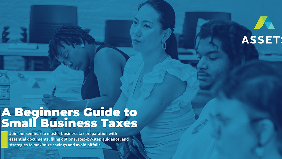 ASSETS | Seminar: A Beginners Guide to Small Business Taxes