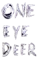 One Eye Deer