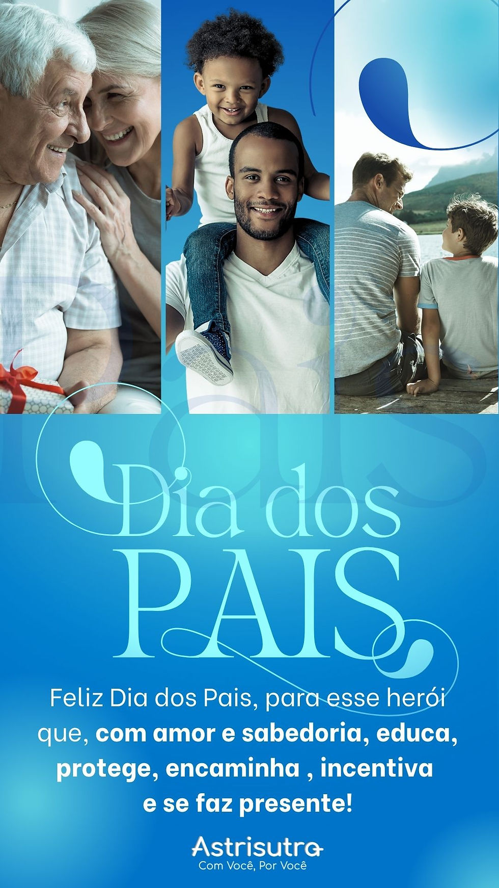 mensagem de dia dos pais: Feliz Dia dos Pais, para esse heroi que, com amor e sabedoria, educa, protege, encaminha, incentiva e se faz presente!