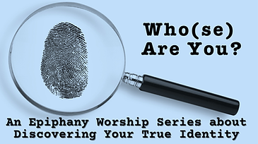 Who(se) Are You Epiphany 2026  .png