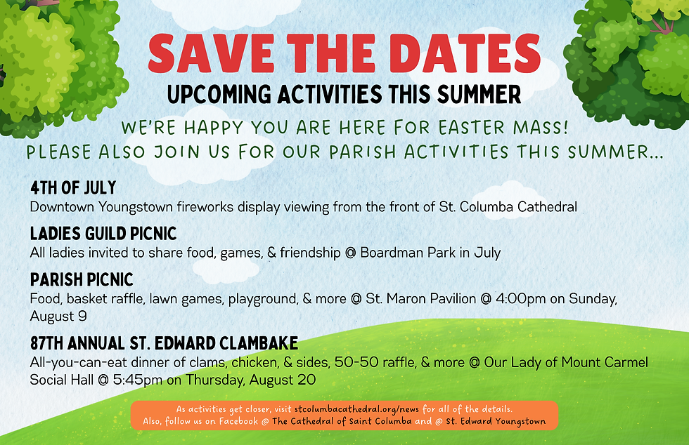 Save the Dates... Check back here for updates to our Summer 2026 Parish Activities!