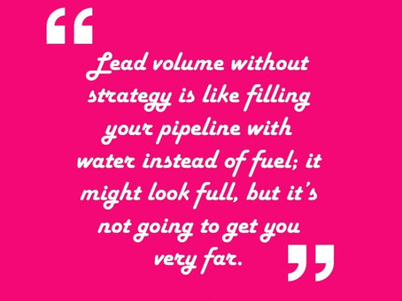 Marketing Quote about lead volumes