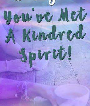 8 Signs of Kindred Spirits – Have You Met a Kindred Spirit?