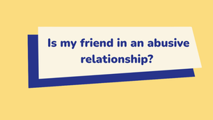 Is my friend in an abusive relationship?