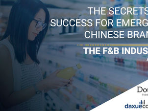 SECRETS TO SUCCESS FOR EMERGING CHINESE BRANDS - F&B INDUSTRY