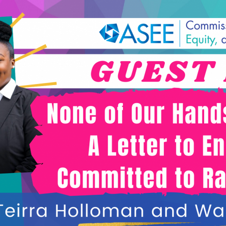 None of Our Hands Are Clean: A Letter to Engineers Committed to Racial Equity