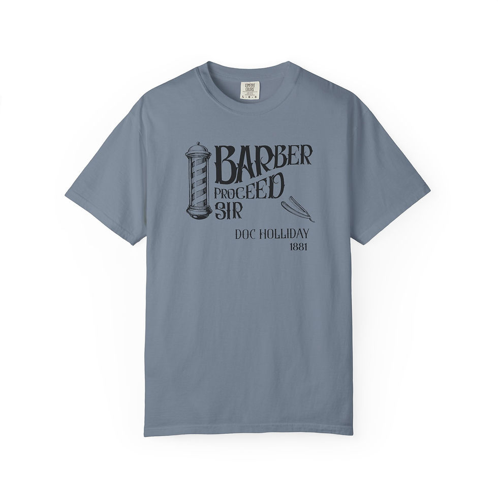 Thumbnail: Doc Holliday "Barber Proceed Sir" T-Shirt 