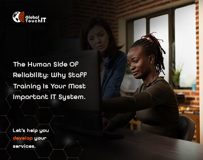 THE HUMAN SIDE OF RELIABILITY: WHY STAFF TRAINING IS YOUR MOST IMPORTANT IT SYSTEM