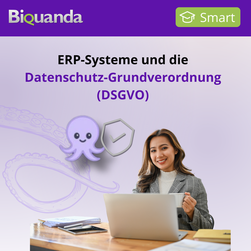 Titelbild von Biquanda mit der Überschrift ‚ERP-Systeme und die Datenschutz-Grundverordnung (DSGVO)‘. Eine Frau am Schreibtisch vor einem geöffneten Laptop, in der Hand eine Tasse, lächelnd. Daneben die Krake Quanda mit Schild in der Hand, das Sicherheit demonstriert. Oben links das Biquanda-Logo, oben rechts ein grünes Symbol mit der Aufschrift der Kategorie ‚Smart‘.
