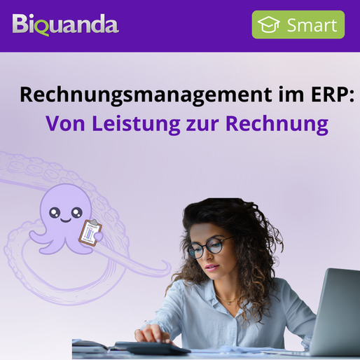 Titelbild von Biquanda mit der Überschrift ‚Rechnungsmanagement im ERP: Von Leistung zur Rechnung. Eine Frau am Laptop, daneben die Krake Quanda mit einem Koffer. Oben links das Biquanda-Logo, oben rechts ein grünes Symbol mit der Aufschrift der Kategorie ‚Smart‘.