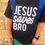 Thumbnail: Youth Jesus Saves Bro T-Shirt