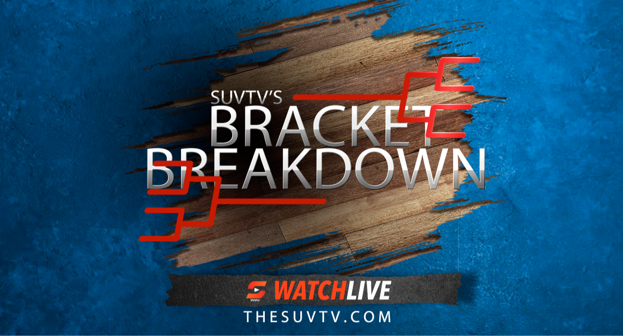 2022 Bracket Breakdown Suvtv