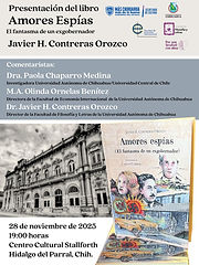 Presentarán en Parral Amores Espías, la más reciente obra del Dr. Javier H. Contreras Orozco