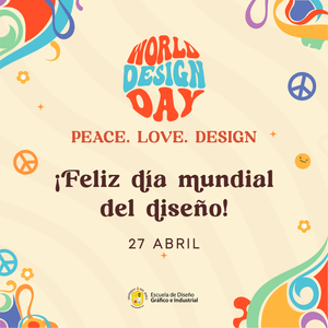 World Design Day 2023 • Escuela de Diseño Gráfico de la Univesidad Don Bosco