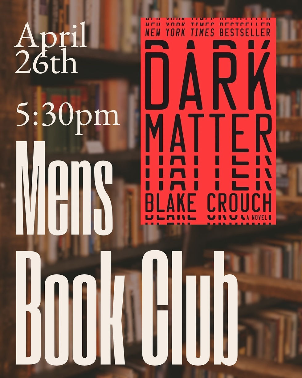 April Men's Book Club Dark Matter by Blake Crouch