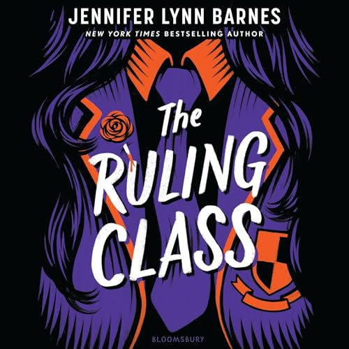 The Ruling Class By: Jennifer Lynn Barnes