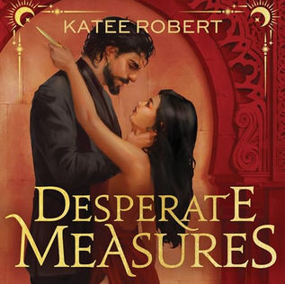 Desperate Measures Wicked Villains, Book 1 By Katee Robert