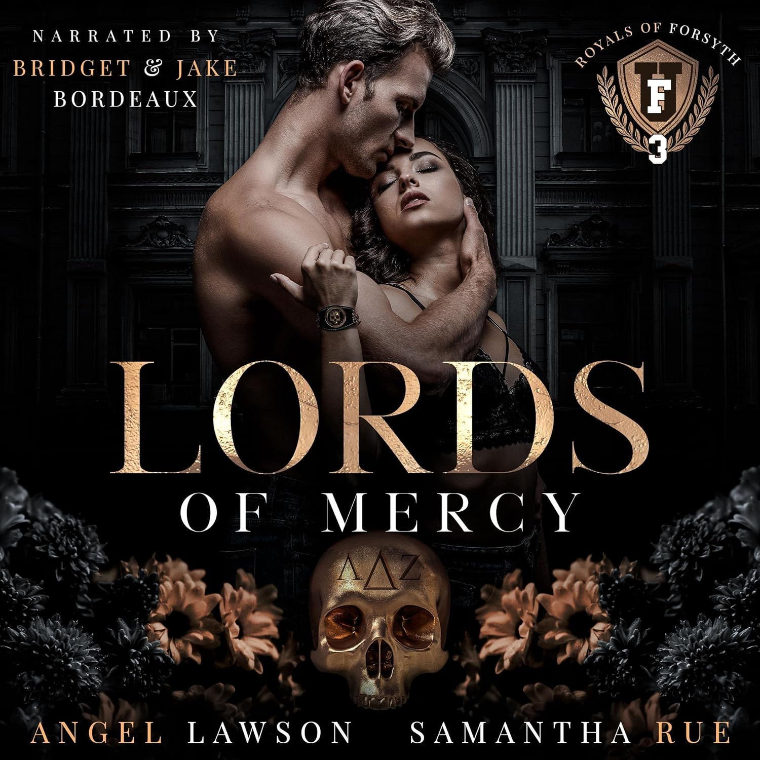 Lords of Mercy Royals of Forsyth University, Book 3 By: Angel Lawson, Samantha R
