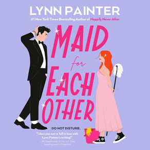 Maid for Each Other By: Lynn Painter